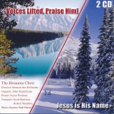 Voices Lifted, Praise Him! | Jezus is His name
