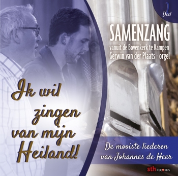 Ik wil zingen van mijn Heiland! - Deel 2