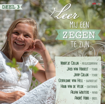 Leer mij een zegen te zijn - Deel 3