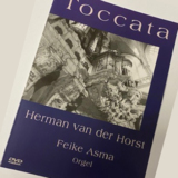 Feike Asma & Herman v.d. Horst | dvd 'Toccata'