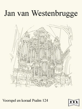 J. van Westenbrugge | Voorspel en koraal Psalm 124