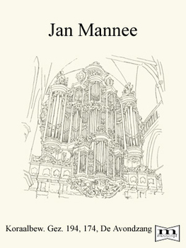 J. Mannee | Koraalbew. Gez. 194, 174, De Avondzang