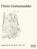 F. Gortenmulder | Psalm 26, 42, 46, 68, 91, 122, 123