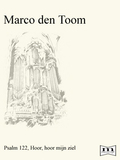 M. den Toom | Psalm 122, Hoor, hoor mijn ziel