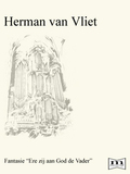 H. van Vliet | Fantasie "Ere zij aan God de Vader"