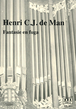 H.C.J. de Man | Fantasie en Fuga