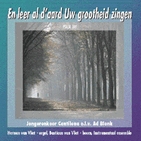 En leer al d'aard Uw grootheid zingen