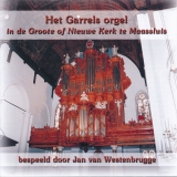 Het Garrels orgel in de Nieuwe Kerk te Maassluis bespeeld door Jan van Westenbrugge