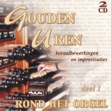 Gouden uren rond het orgel - Deel 1