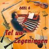 Tel uw Zegeningen - Deel 6